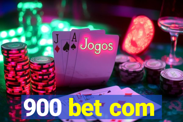 900 bet com